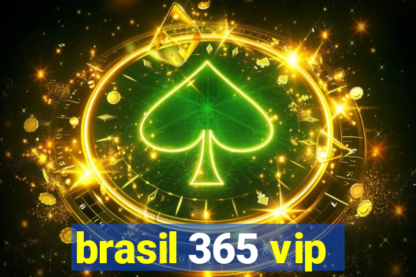 brasil 365 vip